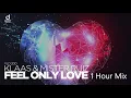 Download Lagu Klaas \u0026 Mister Ruiz - Feel Only Love | 1 Hour Mix
