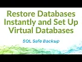 Restore Databases Instantly and Set Up Virtual Databases with SQL Safe Backup