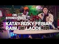 Download Lagu Raim Laode \u0026 Rizky Febian - Kata | Live on Stereovibes