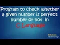 Program to check whether a given number is perfect or not