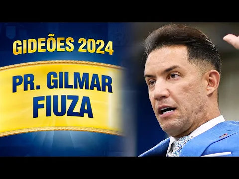 Download MP3 Gideões 2024 - Pr. Gilmar Fiuza