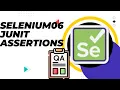 Selenium JUnit Assertions Selenium06-JUnit-Assertions