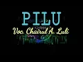 PILU Voc. CHAIRUL A. LULI Lagu Kenangan Cover Keyboard Terbaru