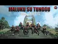 Lagu Pop Ambon 2023 - MALUKU SU TUNGGU - ALL ARTIS - (Official Music Video)