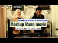 Download Lagu FILDAN x SELFI STYLE - MASHUP FROM MANN (1999) MOVIE