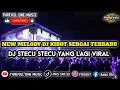Download Lagu NEW MELODY DJ KIBOT SERGAI TERBARU 2025 DJ STECU STECU YANG LAGI VIRAL DI BRANDA TIKTOK KALIAN