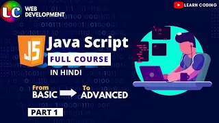 Part 1 - JavaScript Full Course for Beginners Hindi Learn Coding