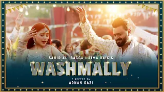 Washmallay Sahir Ali Bagga Aima Baig Official Music Video 4K Video 