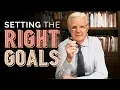 Setting the Right Goals Bob Proctor