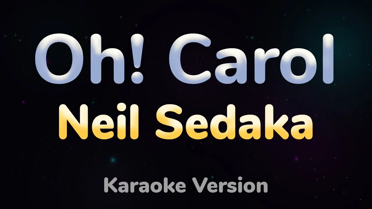 OH! CAROL - Neil Sedaka (HQ KARAOKE VERSION with lyrics)