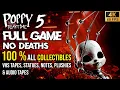 POPPY PLAYTIME CHAPTER 5 100 FULL Game Walkthrough-ALL COLLECTIBLES Tapes Notes Statues NO DEATHS