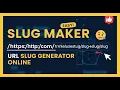 How to use this Slug Maker URL Slug Generator Online Easy