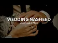 Download Lagu Wedding Nasheed | Muhammad Al Muqit (English Lyrics)