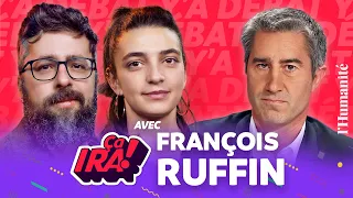 Quelle stratégie pour la gauche : entretien avec François Ruffin (x Lumi et Bolchegeek) | "Ça ira !"
