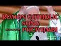 Lagu Roman catholic song --Paciyambi