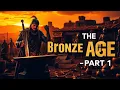 Download Lagu The Bronze Age | A Journey Through World History | Part 1