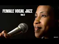 Download Lagu Ladies Sing Jazz - Vol.2 [Smooth Jazz, Vocal Jazz]