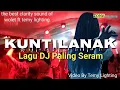 Download Lagu DJ KUNTILANAK VIRAL TIKTOK || Lagu DJ Remix Terbaru Paling Seram || Video by Temy Lighting
