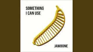 Something I Can Use