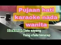 Download Lagu PUJAAN HATI | KARAOKE HD | NADA WANITA BIARKANLAH KATA SAYANG