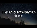 Download Lagu lagu JURANG PEMBATAS (Ipank)lirik