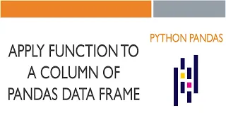 Python Pandas Apply Function To A Data Frame Column