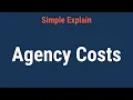 What Are Agency Costs