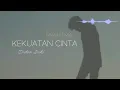 Download Lagu KEKUATAN CINTA-Mahatma Band (Lirik)