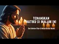Download Lagu Doa Malam Katolik | Doa Syukur Sebelum Tidur \u0026 Mohon Rezeki dari Allah untuk Esok Hari