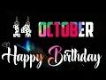 Lagu 14 OCTOBER Birthday Status 2023|| 14 October Happy Birthday Whatsap Status|| Birthday Status🎊