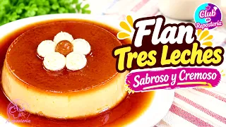 Flan deTres Leches: La Mejor Versión de un Flan