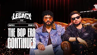 LEGACY EP 15 | THE BOP ERA CONTINUES | @raftaarmusic x @KRSNAOfficial