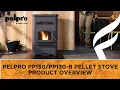 PelPro PP130 PP130-B Pellet Stove Product Overview