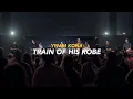 Train of His Robe YWAM Kona Music Hapha Nery