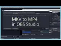 Download Lagu How to Convert MKV to MP4 Using OBS Studio (Remux)