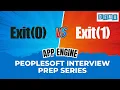 PeopleSoft Interview Series - Application Engine PeopleCode exit 0 vs exit 1