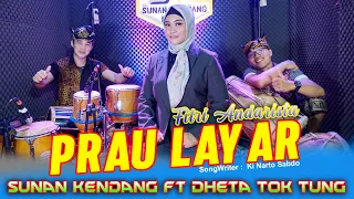 Download SUNAN KENDANG FT. DHETA TOK TUNG - PRAU LAYAR | FITRI ANDARISTA MP3