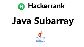 Hackerrank Java Subarray Solution - Java Hackerrank Java realNameHidden