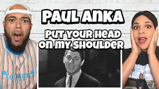 why didnt yall tell me first time hearing paul anka put your head on my shoulder reaction