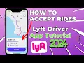 How To Accept Rides On The Lyft Driver App - 2024 Training Tutorial