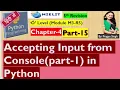 O Level ch 4 part 15 accepting input from console in python in hindi
