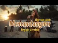 Lagu Memandangmu – Ikke Nurjanah | Reggae Santai Enak Didengar