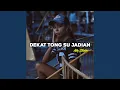 Download Lagu DEKAT TONG SU JADIAN