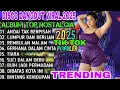 Download Lagu DISCO DANGDUT VIRAL 2O25 ‼️REMIX DANGDUT TERBARU SEPESIAL POP NOSTALGIA PLAYLIST LAGU PILIHAN TOP 