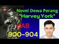 Download Lagu NOVEL DEWA PERANG HARVEY YORK BAB 900-904