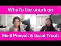 What s the Snark on Madi Prewett Grant Troutt