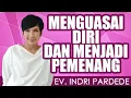 Download Lagu Ev. Indri Pardede | MENGUASAI DIRI DAN MENJADI PEMENANG