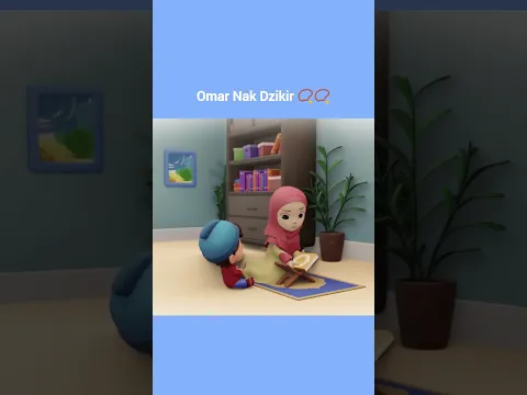 Omar Nak Dzikir 🤲📿 | Omar & Hana