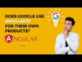 Does Google use AngularJS for their own products Angular Developer Must Know
