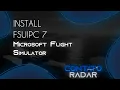 HOW TO INSTALL FSUIPC 7 TO MICROSOFT FLIGHT SIMULATOR